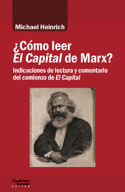 ¿Cómo leer El Capital de Marx?   «Indicaciones de lectura y comentario del comienzo de El Capital»