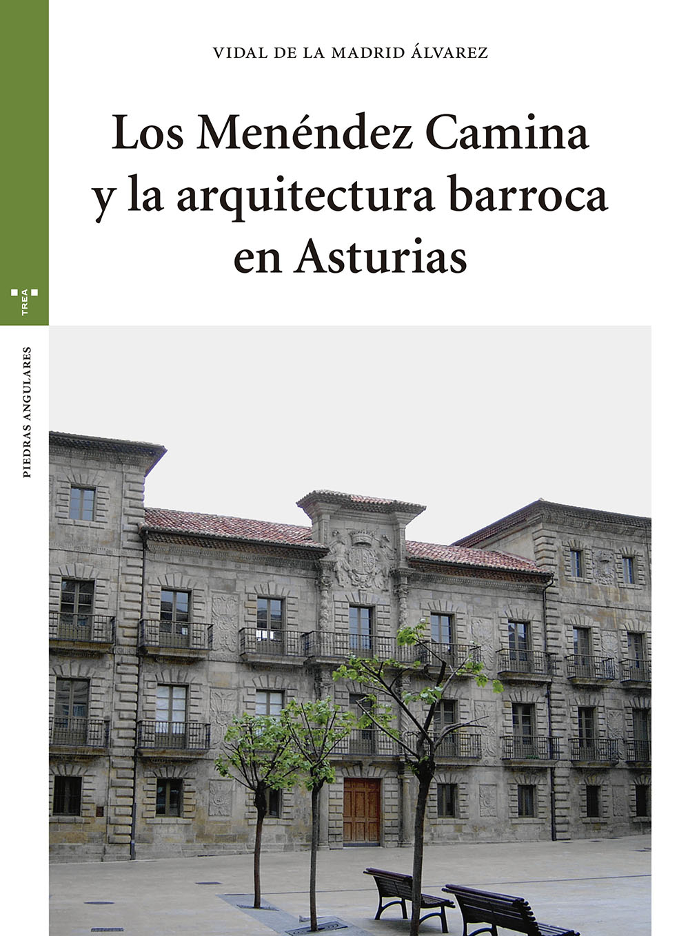 Los Menéndez Camina y la arquitectura barroca en Asturias (9788417140953)