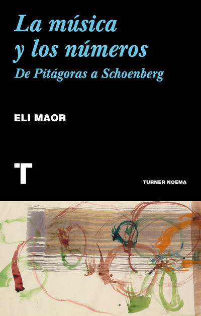 La música y los números «De Pitágoras a Schoenberg» (9788417141738)