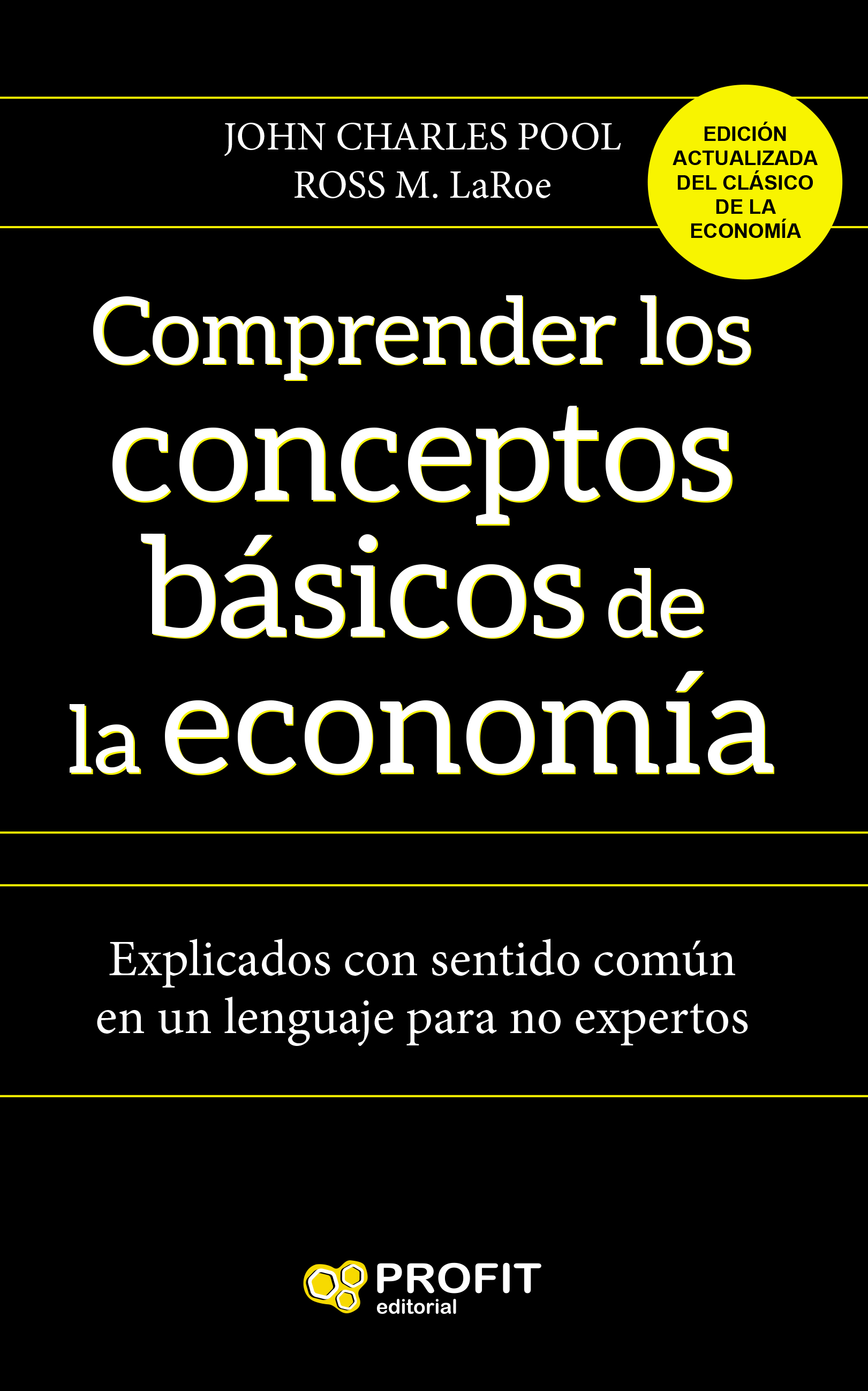 Comprender los conceptos básicos de la economia   «Explicados con sentido común en un lenguaje para no expertos»