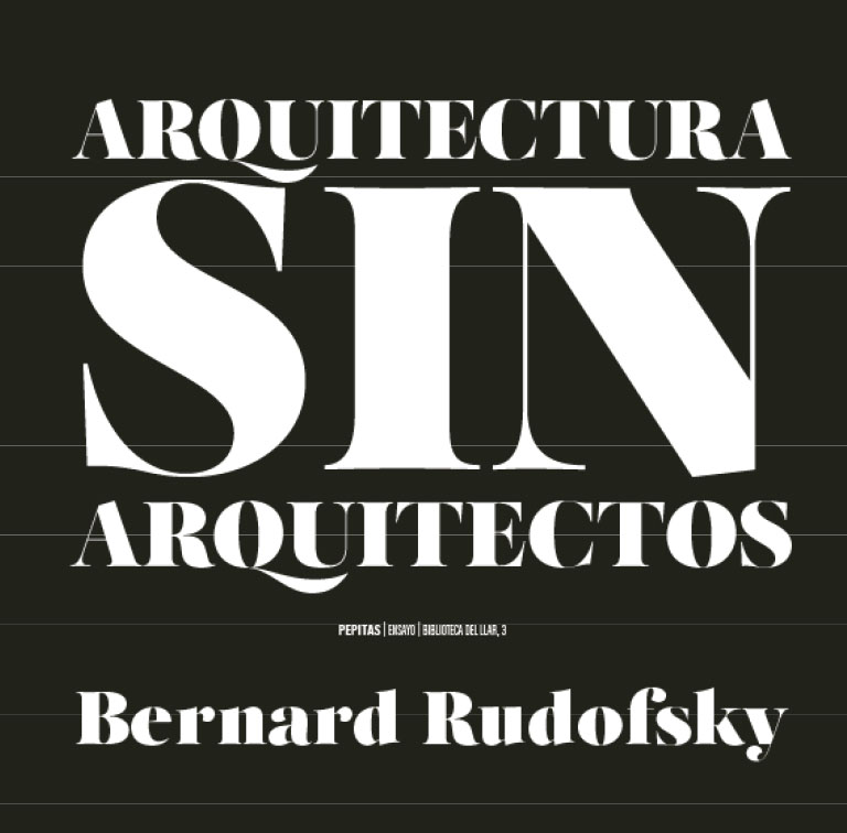 Arquitectura sin arquitectos   «Un breve introducción a la arquitectura sin pedrigí»