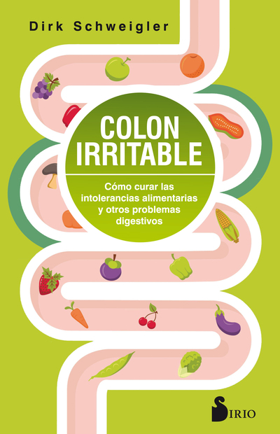 Colon irritable «Cómo curar las intolerancias alimentarias y otros problemas digestivos» (9788417399153)