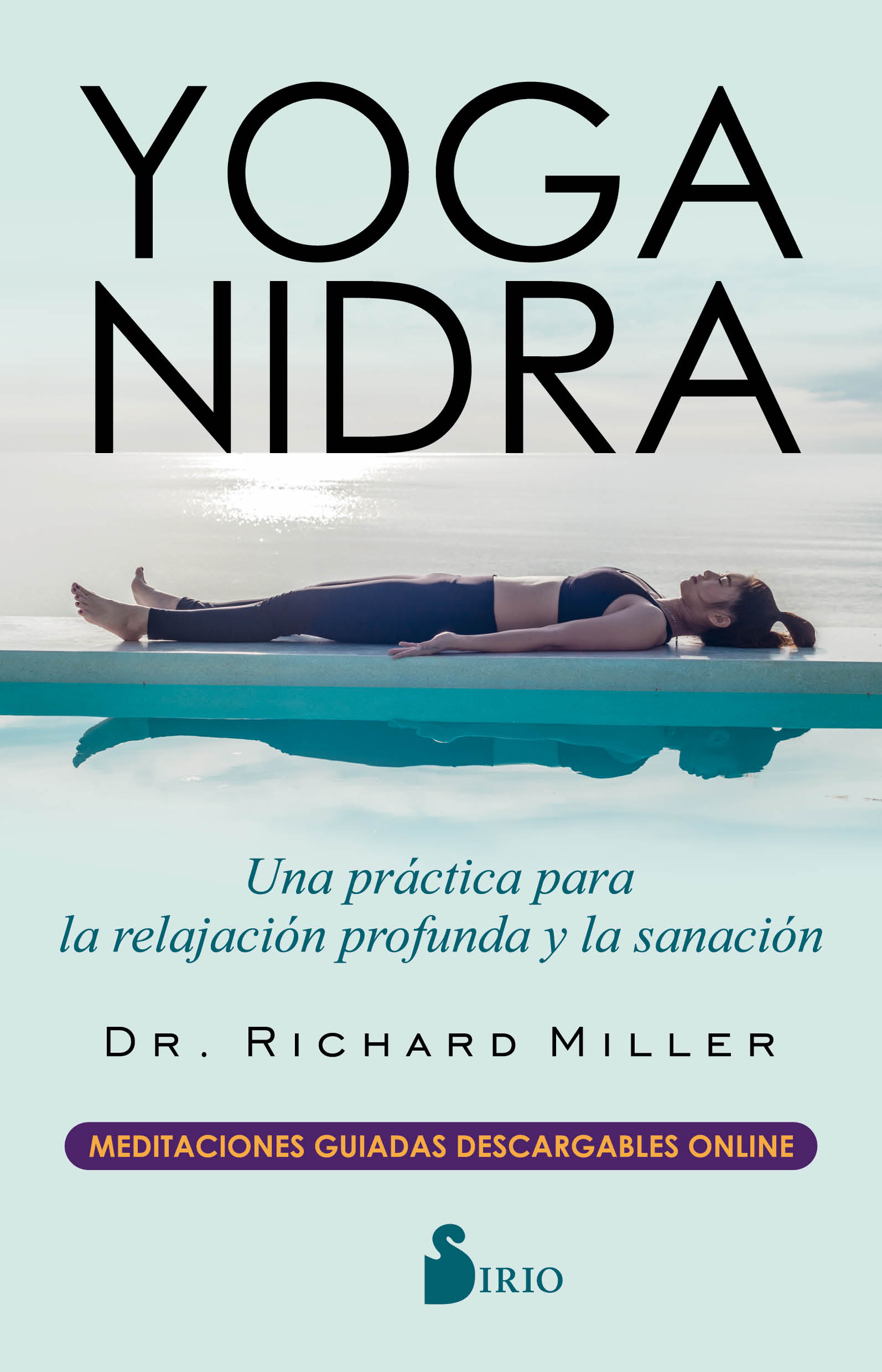 YOGA NIDRA «Una práctica para la relajación profunda y la sanación»