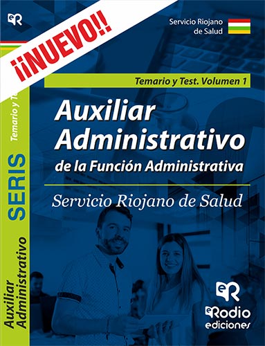 Auxiliar Administrativo de la Funcion Administrativa Servicio Riojano de Salud. Vol 1 Temario y Test
