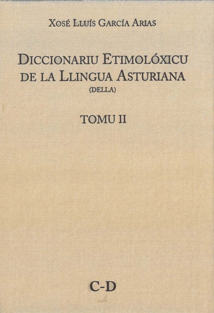 Diccionariu etimolóxicu de la Llingua Asturiana (DELLA) «Tomu II (letras C-D)» (9788417445195)