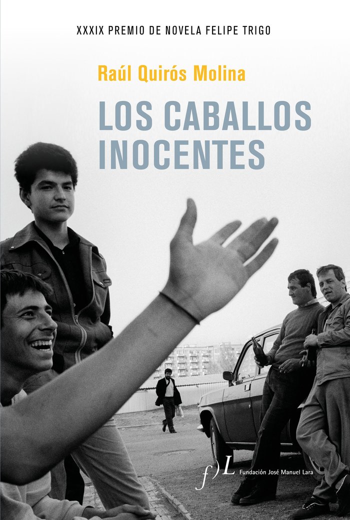 Los caballos inocentes   «XXXIX Premio de Novela Felipe Trigo»