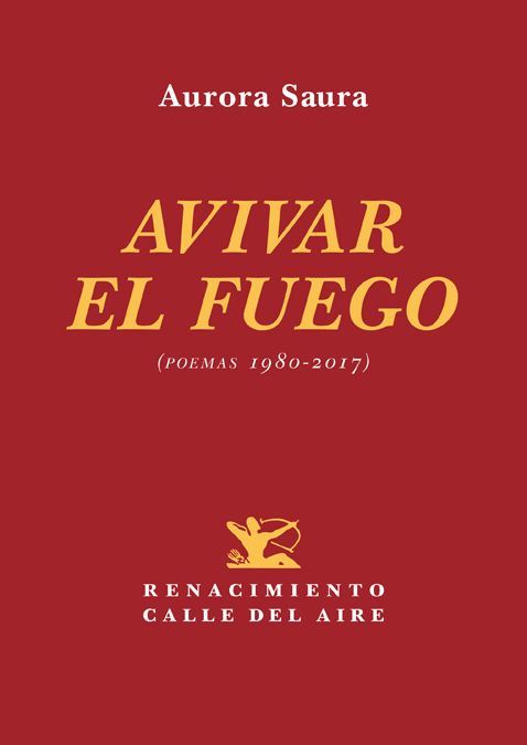 Avivar el fuego «(poemas 1980-2017)» (9788417550110)