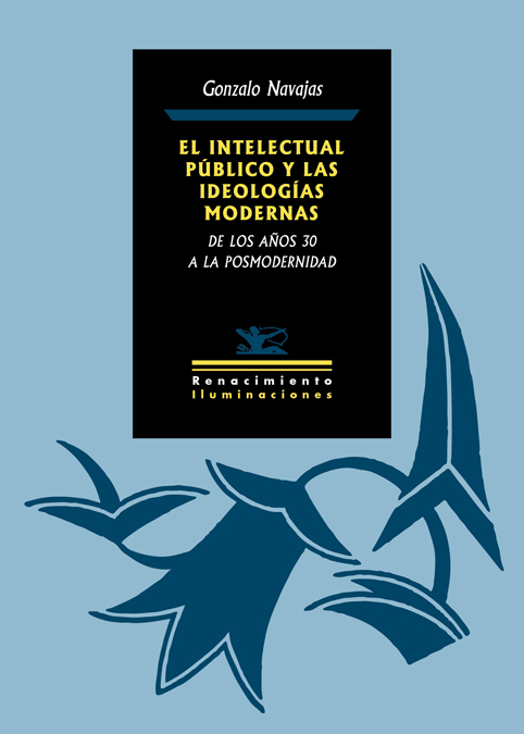 El intelectual público y las ideologías modernas «De los años 30 a la posmodernidad» (9788417550400)