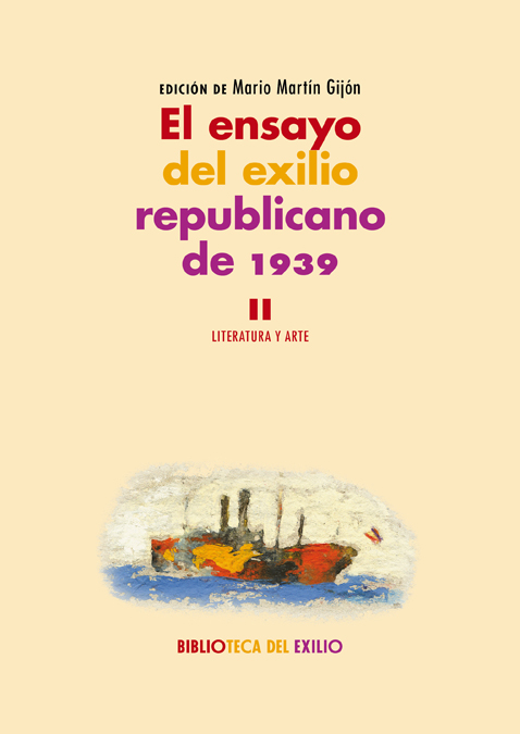 El ensayo del exilio republicano de 1939. II «Literatura y arte» (9788417550554)