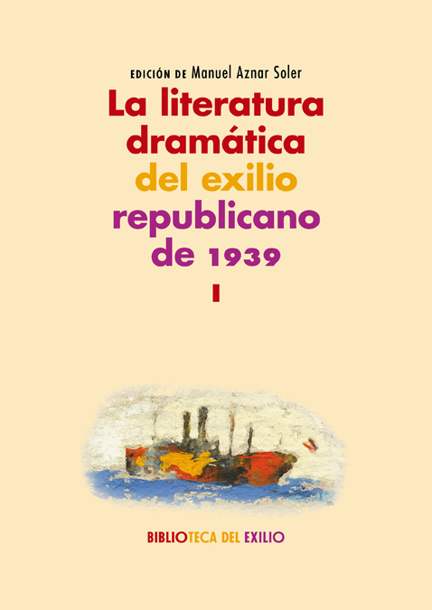 La literatura dramática del exilio republicano de 1939 (9788417550578)