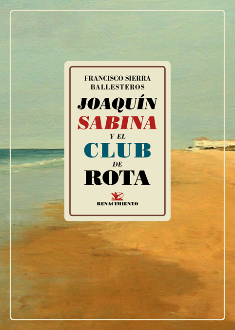 Joaquín Sabina y el club de Rota (9788417550684)
