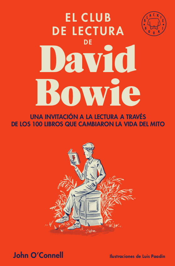 El club de lectura de David Bowie   «Una invitación a la lectura a través de los 100 libros que cambiaron la vida del mito»