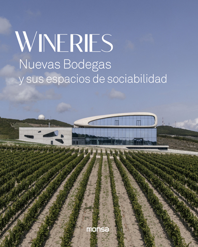 WINERIES   «Nuevas Bodegas y sus espacios de sociabilidad» (9788417557379)