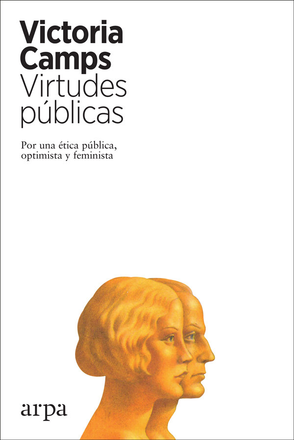 Virtudes públicas «Por una ética pública, optimista y feminista» (9788417623265)