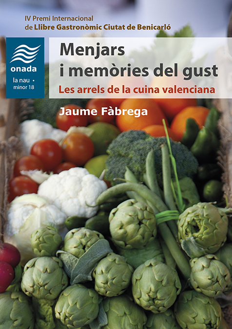 Menjars i memòries del gust   «Les arrels de la cuina valenciana»