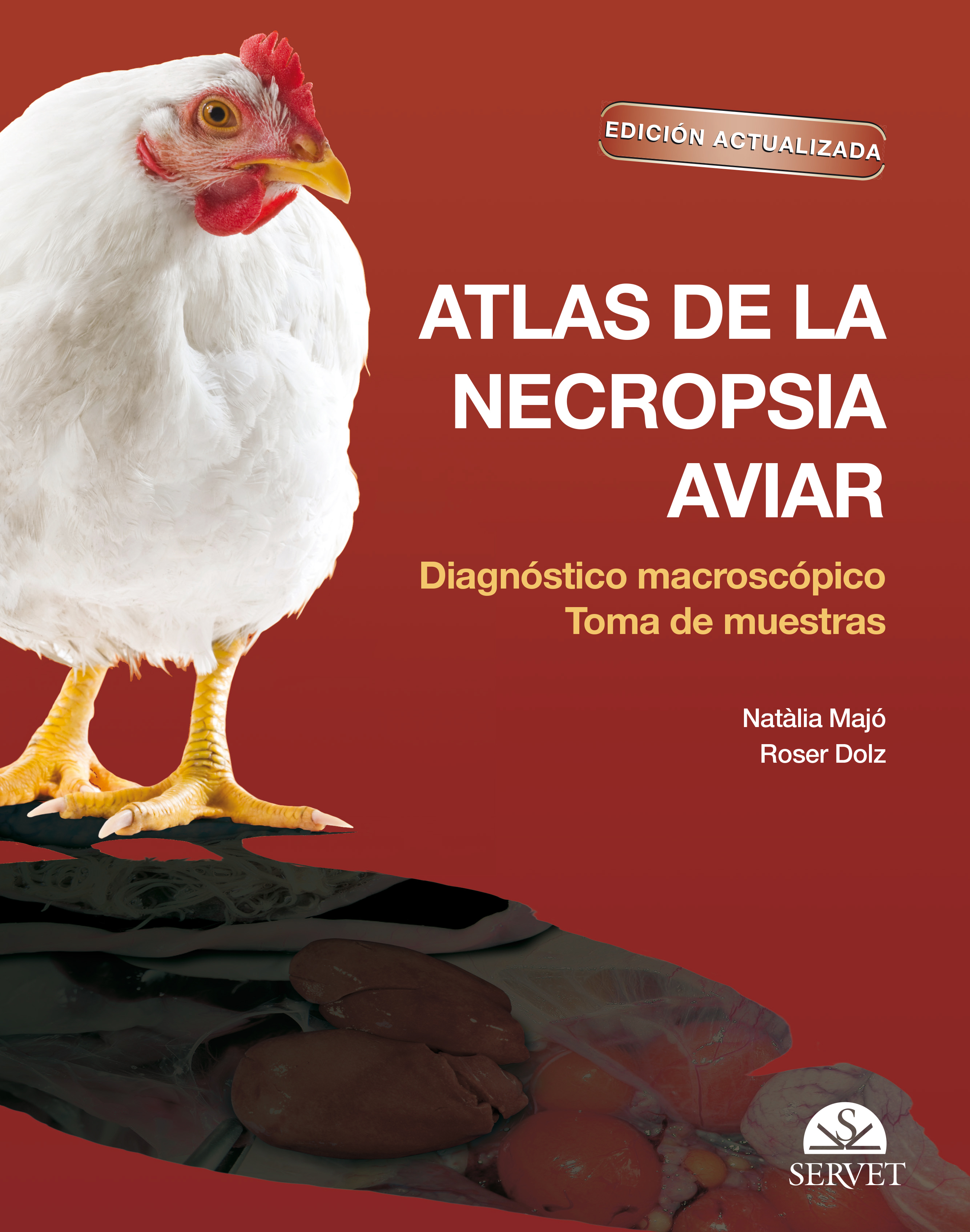 Atlas de la necropsia aviar: Diagnóstico macroscópico Toma de muestrasEdición actualizada