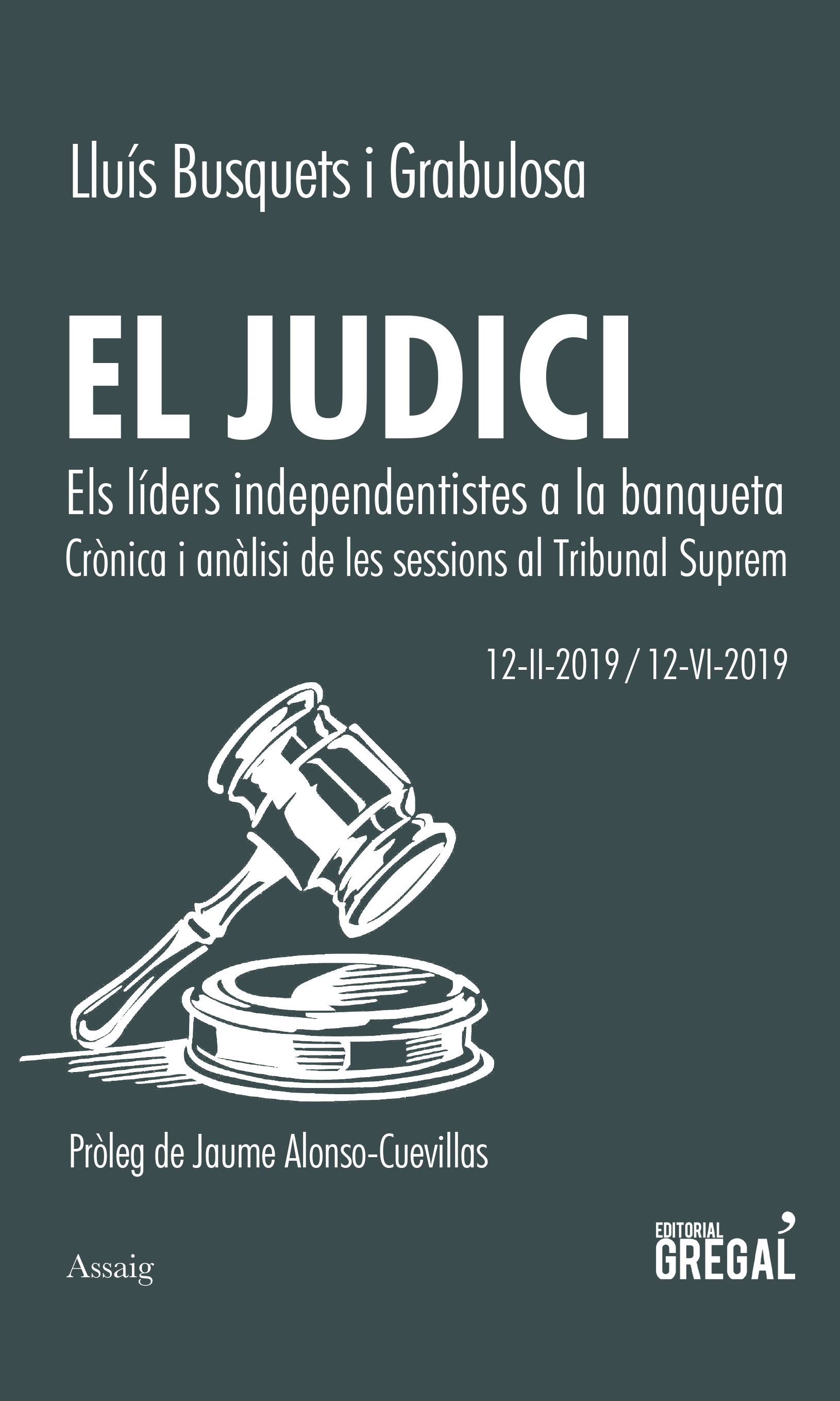 El judici «Els líders independentistes a la banqueta. Crònica i anàlisi de les sessions al Tribunal Suprem» (9788417660833)