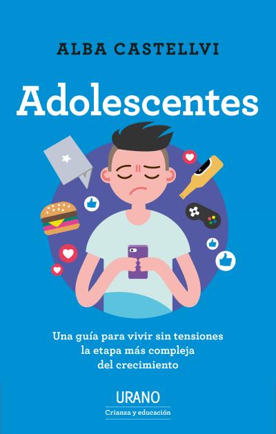 Adolescentes   «Una guía para vivir sin tensiones la etapa más compleja del crecimiento» (9788417694821)