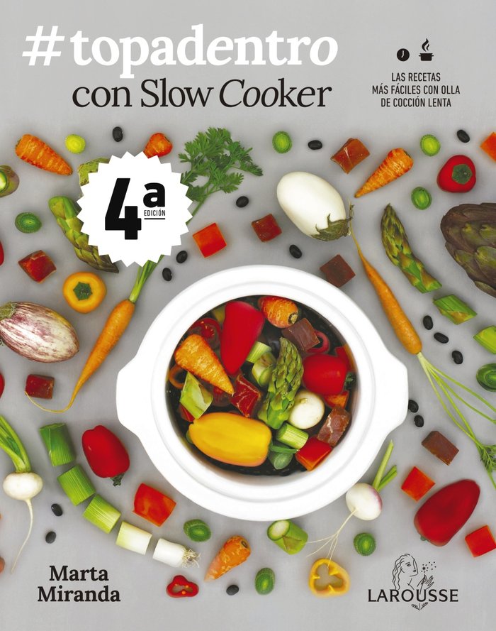 #Topadentro con Slow cooker   «Las recetas más fáciles con olla de cocción lenta» (9788417720483)
