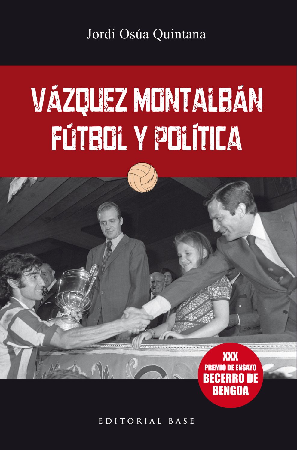 Váquez Montalbán: Fútbol y política (9788417760564)