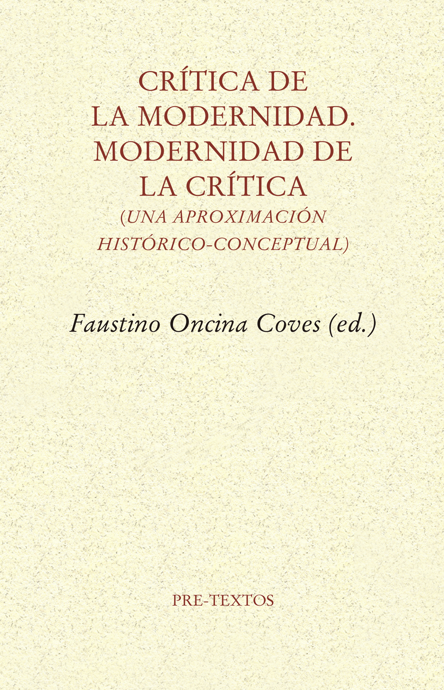 Crítica de la Modernidad. Modernidad de la crítica   «Una aproximación histórico-conceptual» (9788417830984)