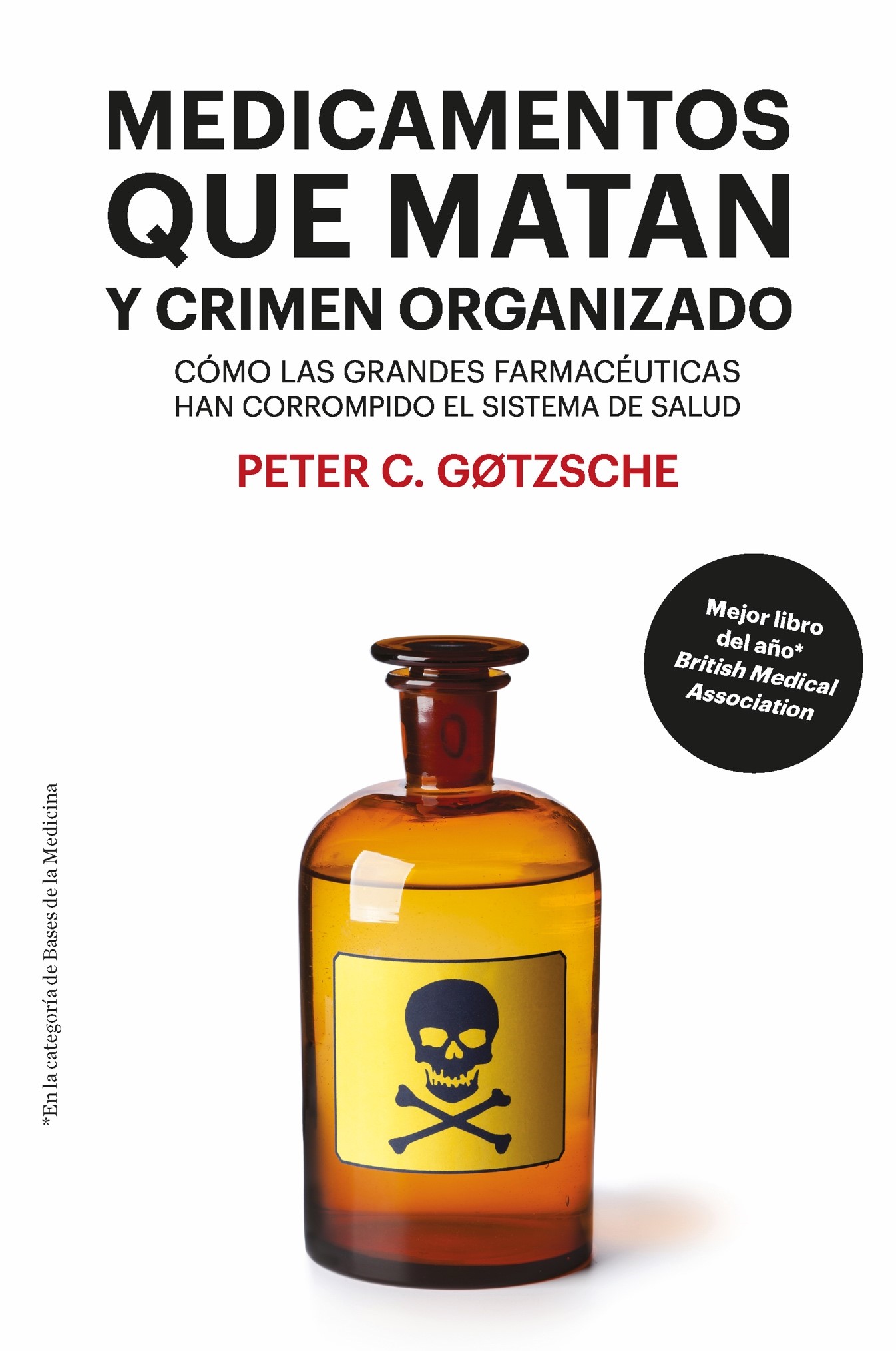 Medicamentos que matan y crimen organizado [8ª edición] «Cómo las grandes farmacéuticas han corrompido el sistema de»