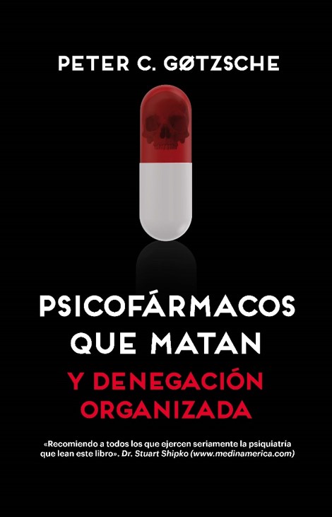 Psicofármacos que matan [2ª edición] «y denegación organizada»