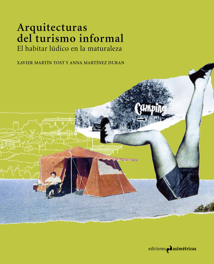 ARQUITECTURAS DEL TURISMO INFORMAL «El habitar lúdico en la naturaleza»
