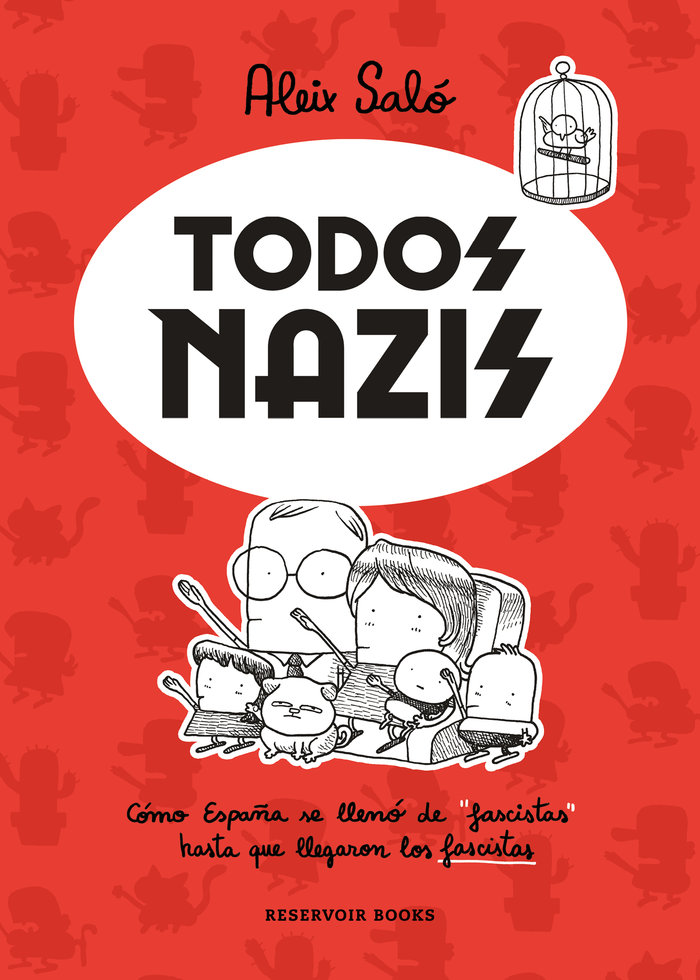 Todos nazis   «Cómo España se llenó de 