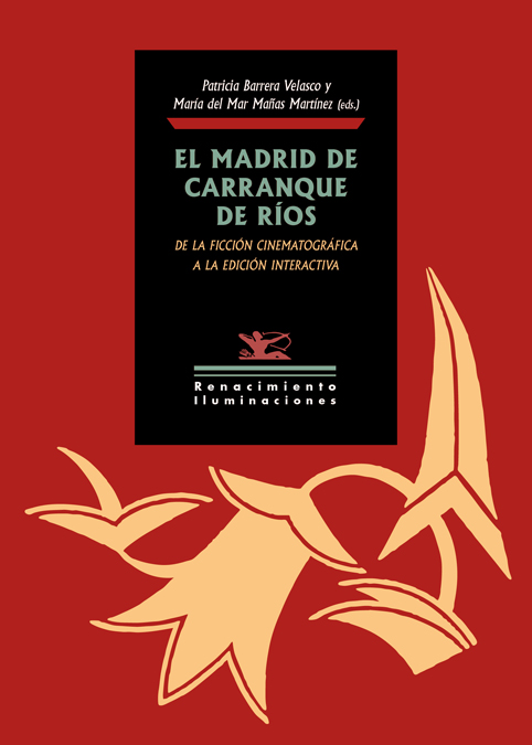 El Madrid de Carranque de Ríos «De la ficción cinematográfica a la edición interactiva» (9788417950026)