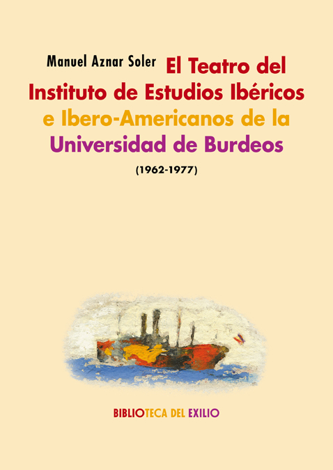 El Teatro del Instituto de Estudios Ibéricos e Ibero-Americanos de la Universidad de Burdeos (1962-1977) (9788417950491)