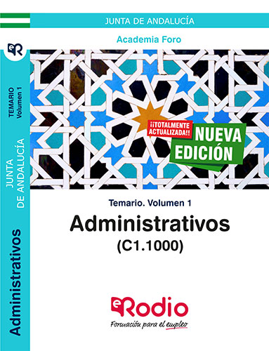 Administrativos de la Junta de Andalucï¿½a (C1.1000). Temario volumen 1.