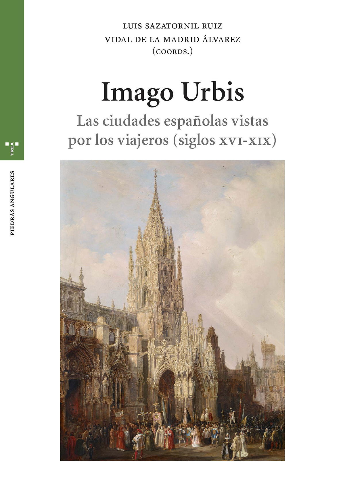 Imago Urbis «Las ciudades españolas vistas por los viajeros (siglos XVI-XIX)» (9788417987459)