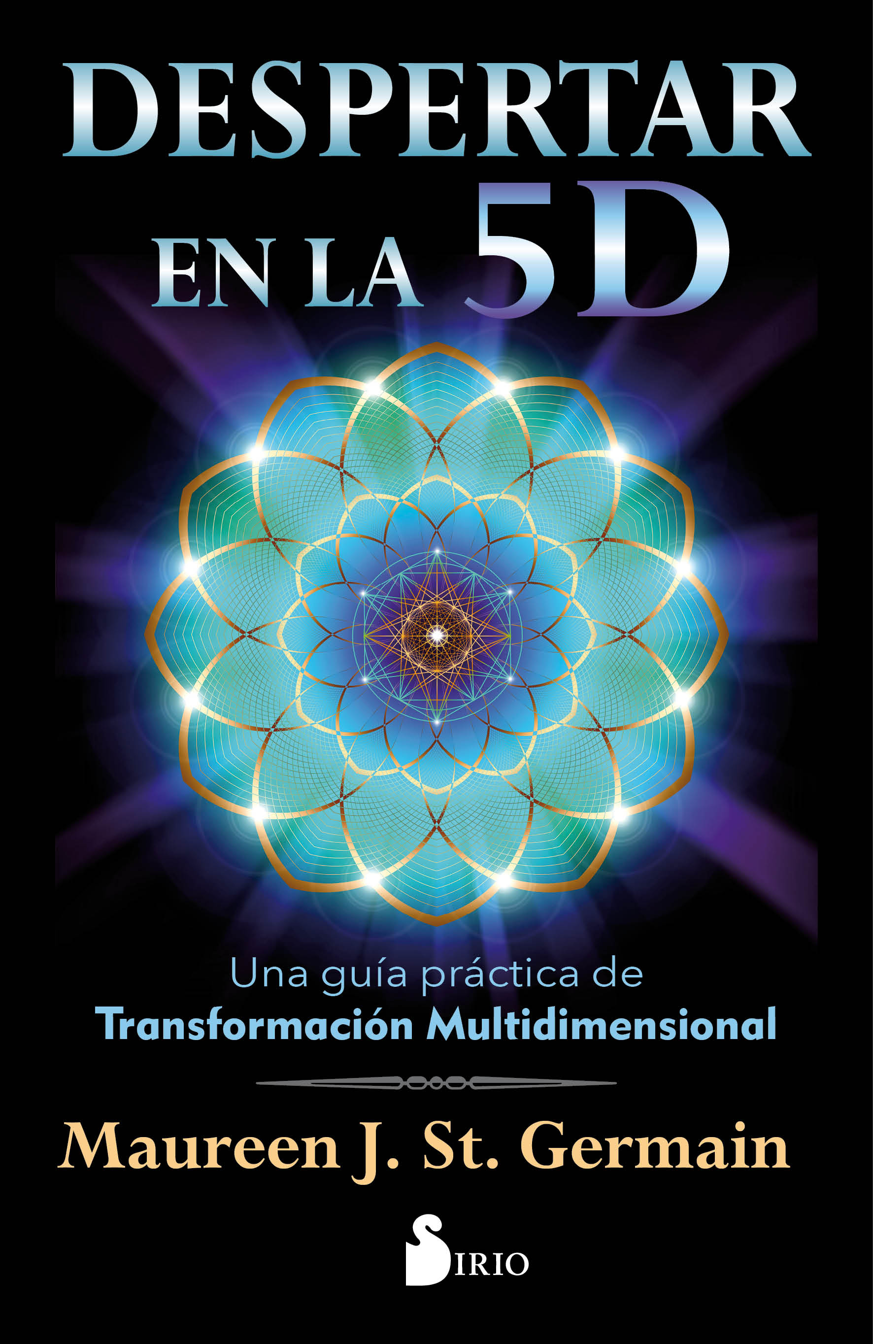 Despertar en la 5 D   «Una guía práctica para la transformación multidimensional» (9788418000300)