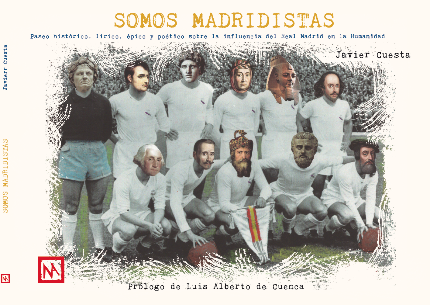 Somos Madridistas   «Paseo histórico, épico y poético sobre la influencia del Real Madrid en la Humanidad» (9788418016141)