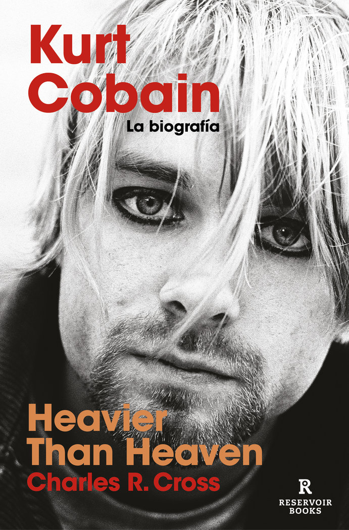 Heavier than Heaven   «Kurt Cobain: la biografía»