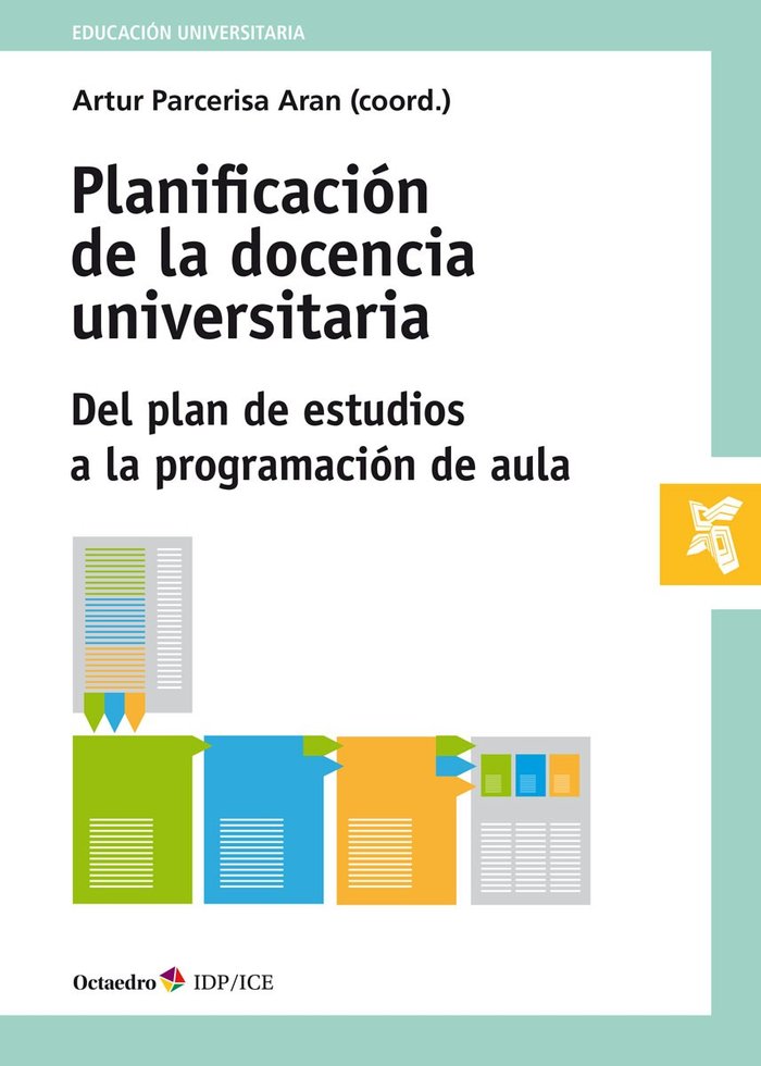 Planificación de la docencia universitaria   «Del plan de estudios a la programación de aula»