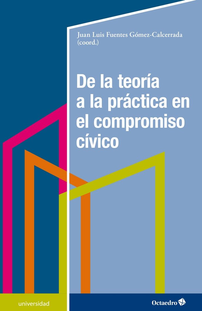 De la teoría a la práctica en el compromiso cívico   «Fundamentos y propuestas para el aprendizaje-servicio»