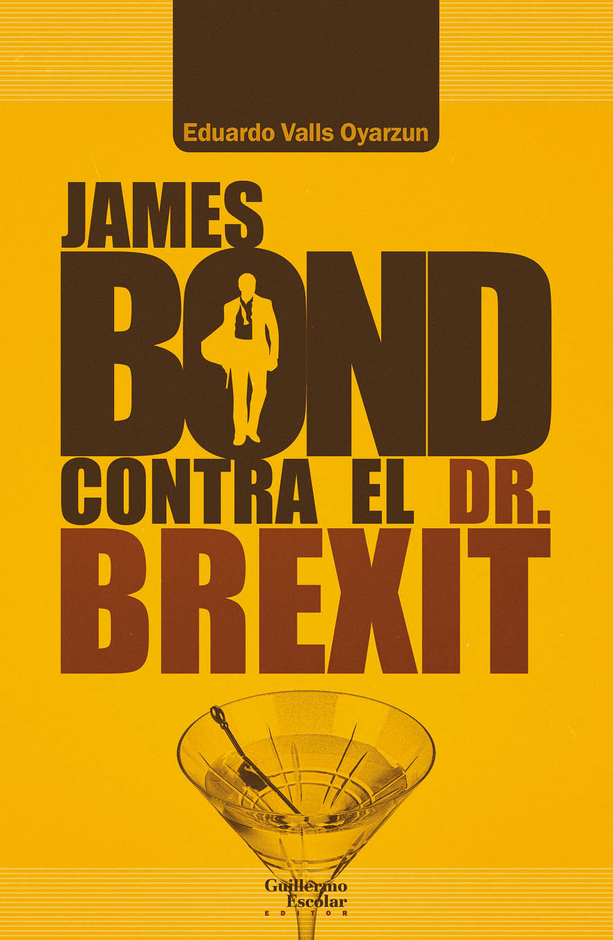 James Bond contra el Dr. Brexit   «(Nuevos contextos ideológicos para 007)» (9788418093203)