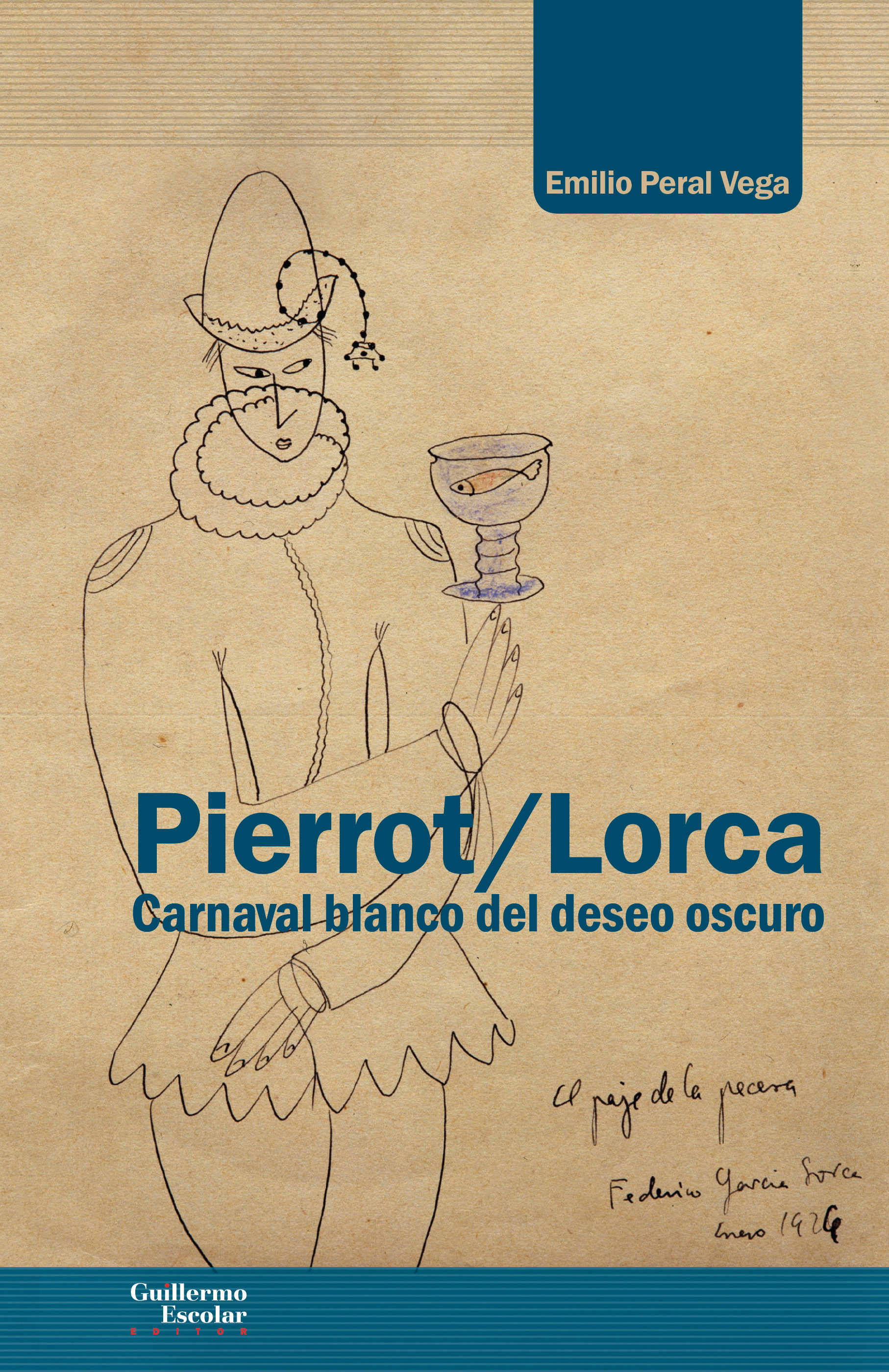 Pierrot/Lorca   «Carnaval blanco del deseo oscuro» (9788418093616)
