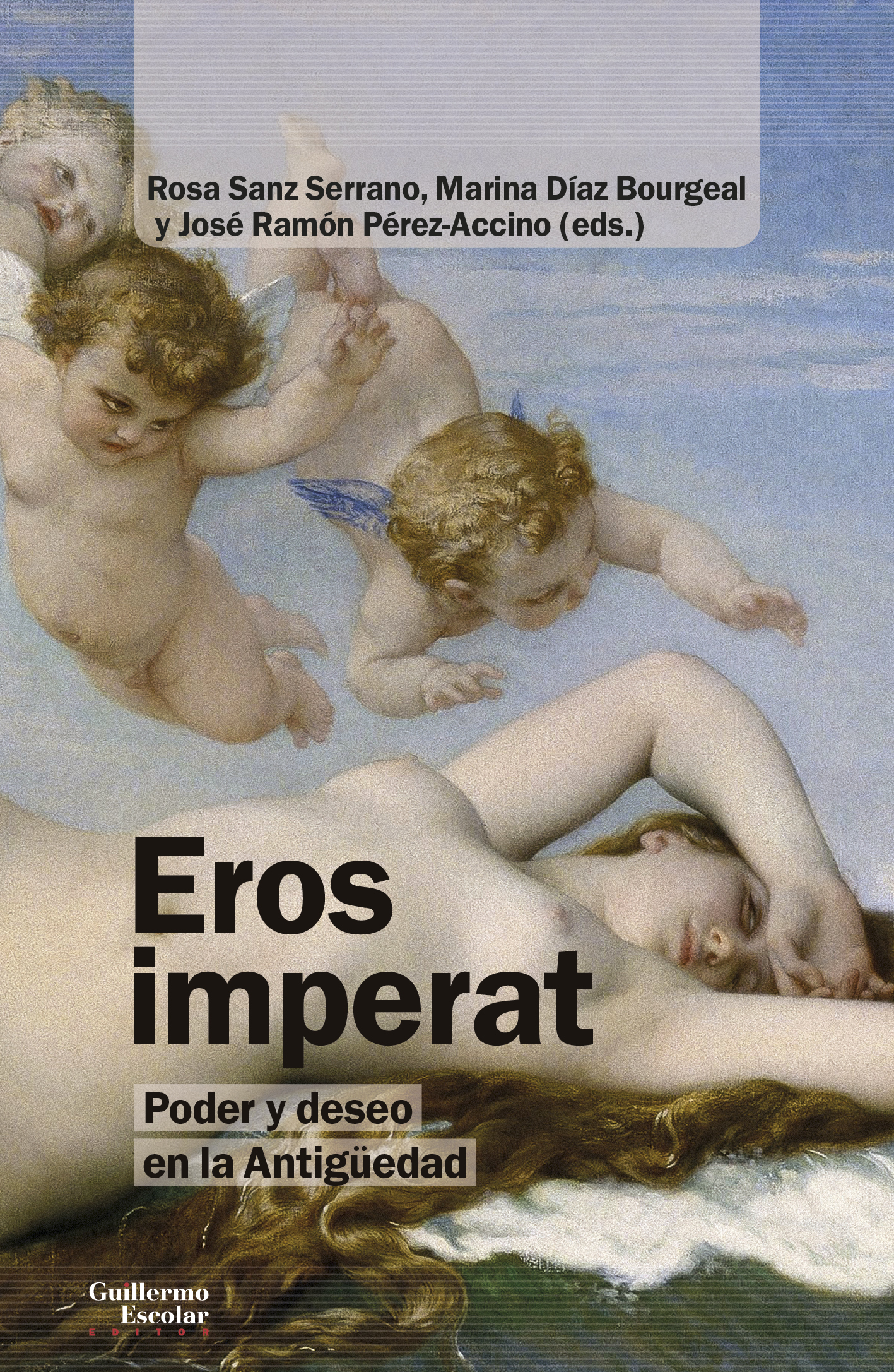 Eros imperat   «Poder y deseo en la Antigüedad» (9788418093630)