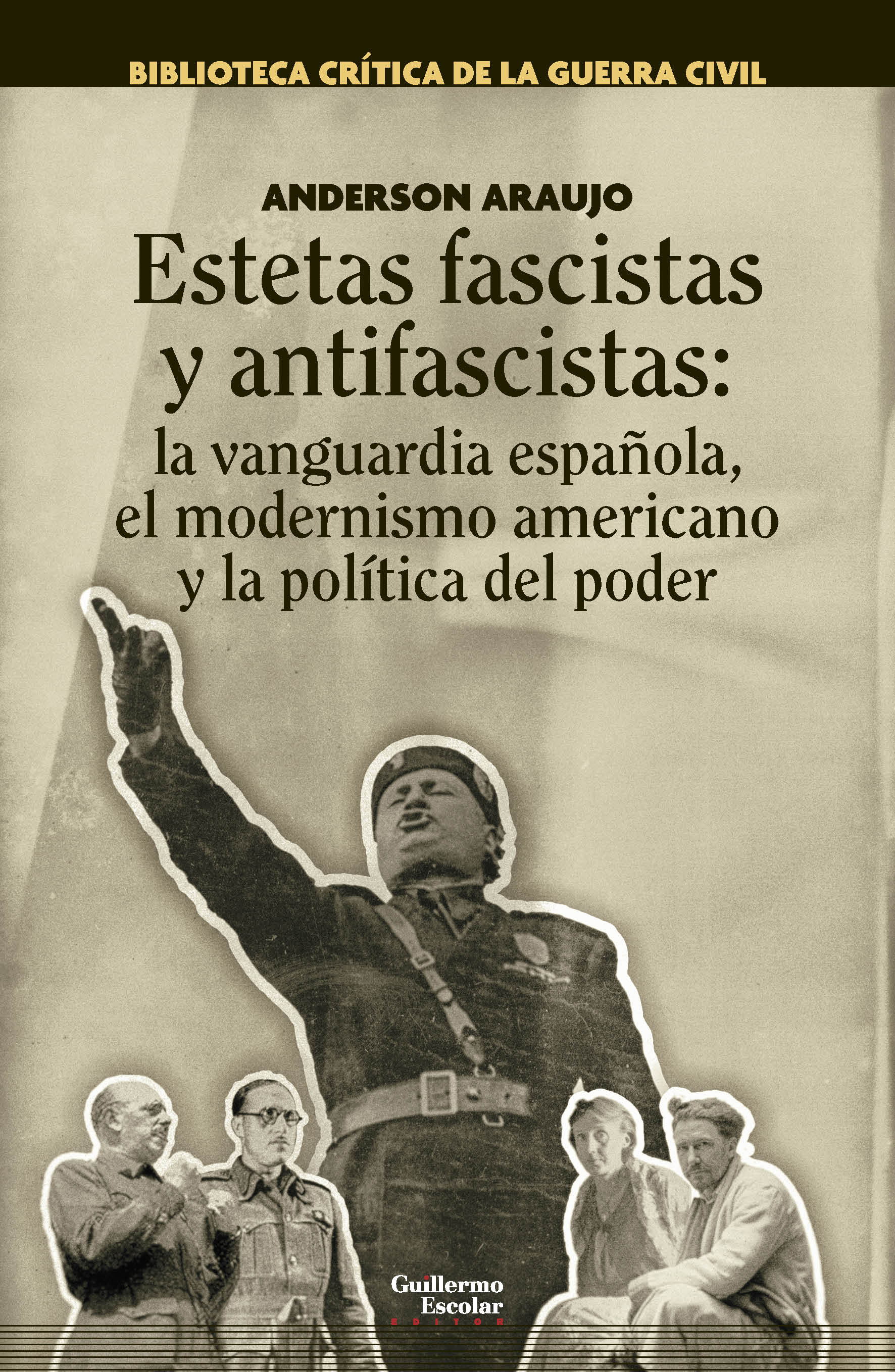Estetas fascistas y antifascistas   «La vanguardia española, el modernismo americano y la política del poder» (9788418093777)