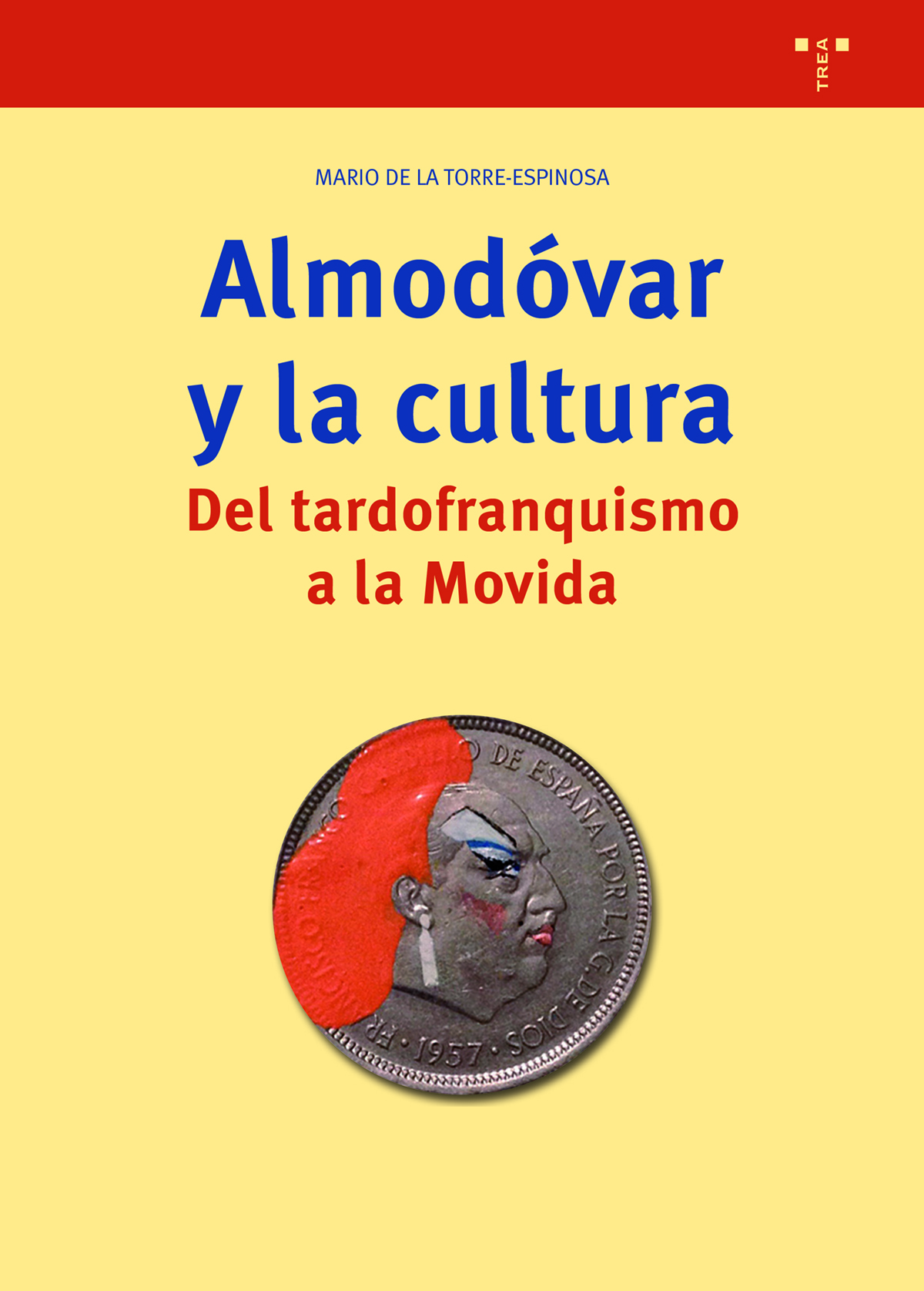 Almodóvar y la cultura   «Del tardofranquismo a la Movida»