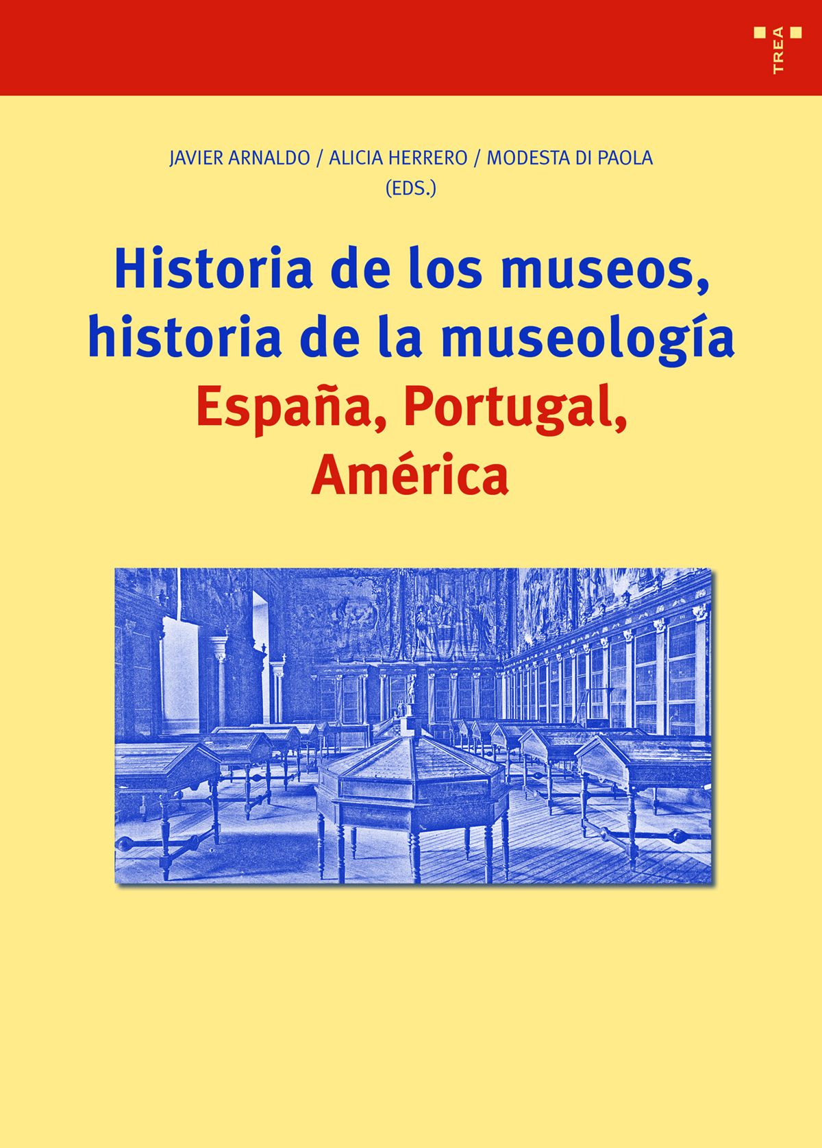 Historia de los museos, historia de la museología   «España, Portugal, América»