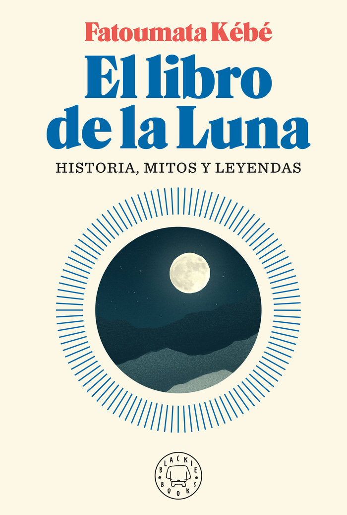 El libro de la luna   «Historia, mitos y leyendas»