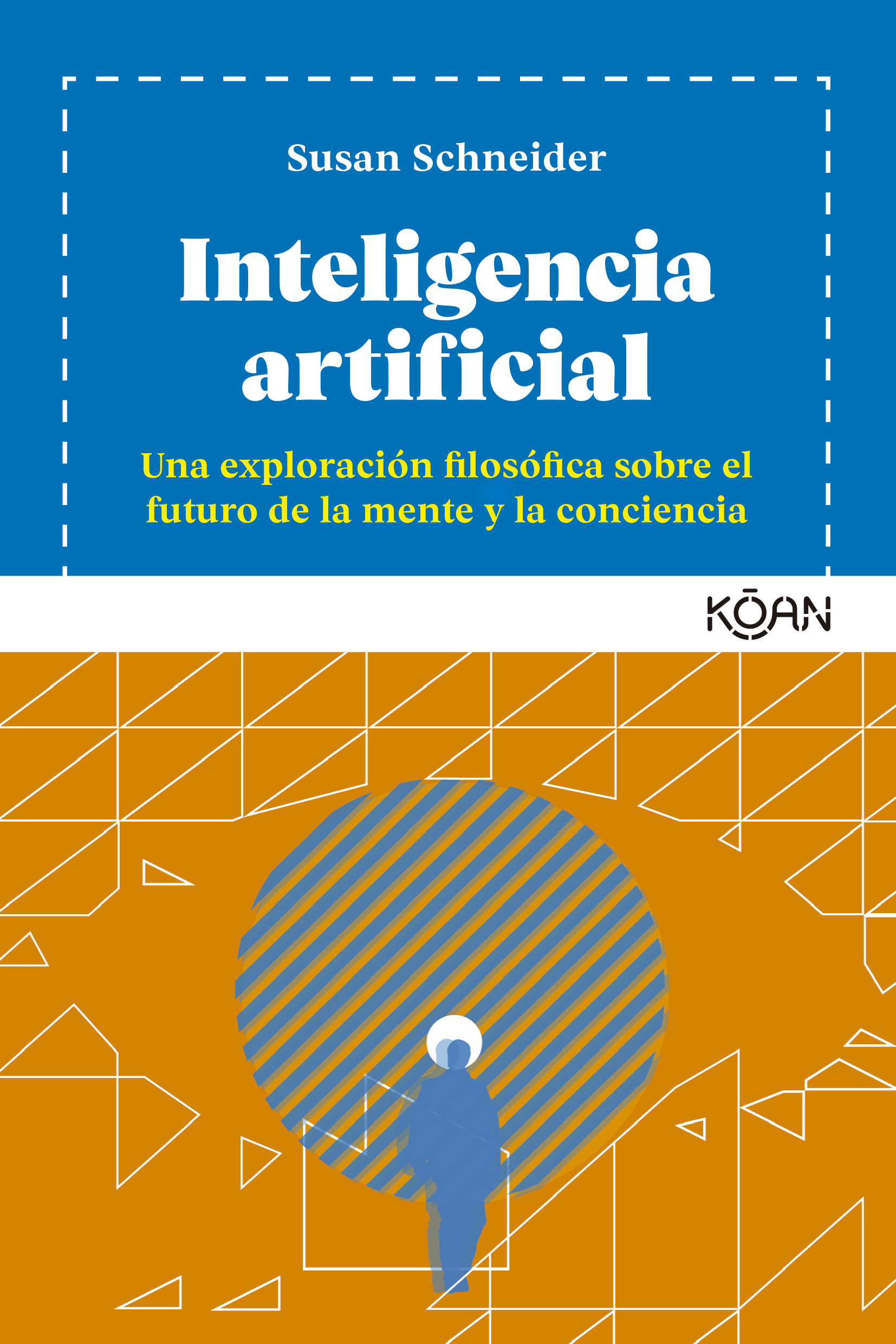 Yo, artificial «La inteligencia artificial y el futuro de tu mente.»