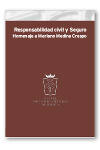 Ponencias XX Congreso Nacional sobre Responsabilidad Civil y Seguro-Homenaje a Mariano Medina