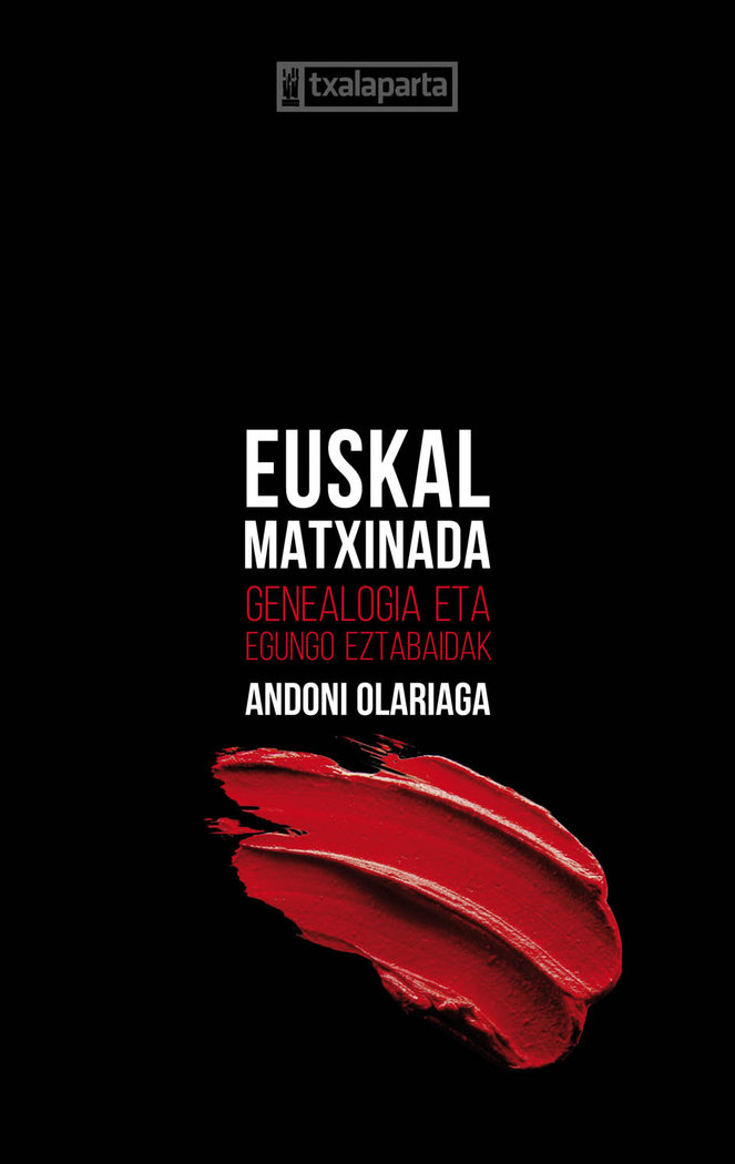 Euskal matxinada   «Genealogia eta egungo eztabaidak»