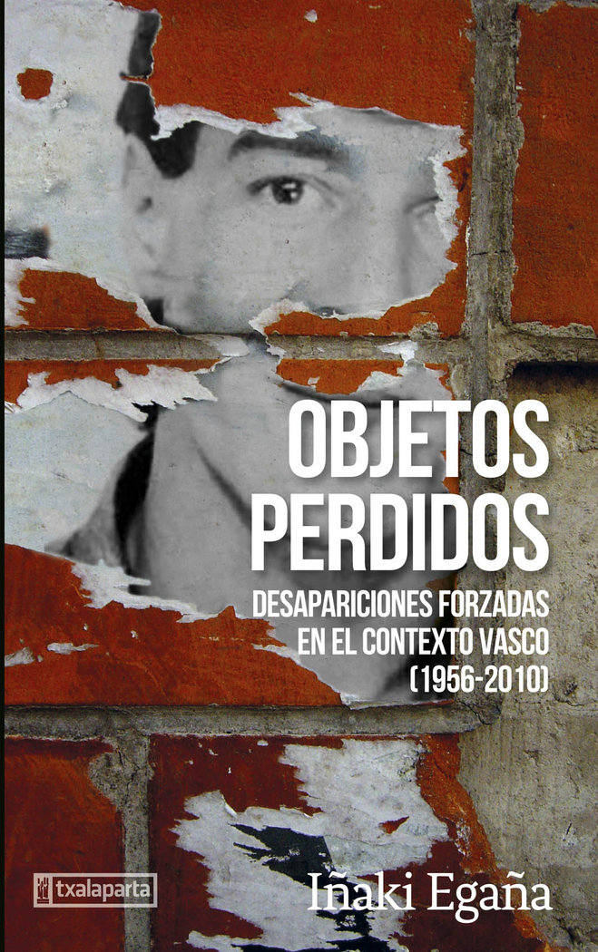 Objetos perdidos   «Desapariciones forzadas en el contexto vasco (1956-2010)»