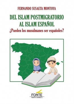 Del islam postmigratorio al islam español «¿pueden los musulmanes ser españoles?»